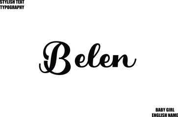 Belen Female Name - in Stylish Cursive Typography Text
