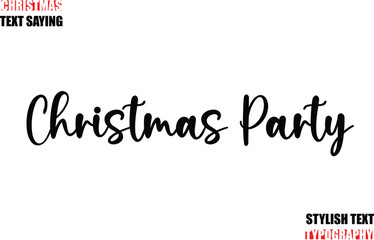Stylish Calligraphic Lettering Inspirational Christmas Text Quote Christmas Party