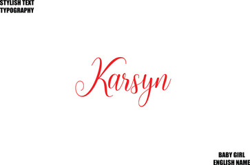 Karsyn Female Name - in Stylish Cursive Typography Text