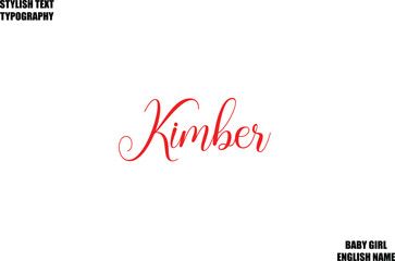Female Name - in Stylish Cursive Typography Text Kimber