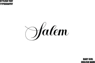 Female Name - in Stylish Cursive Typography Text Salem