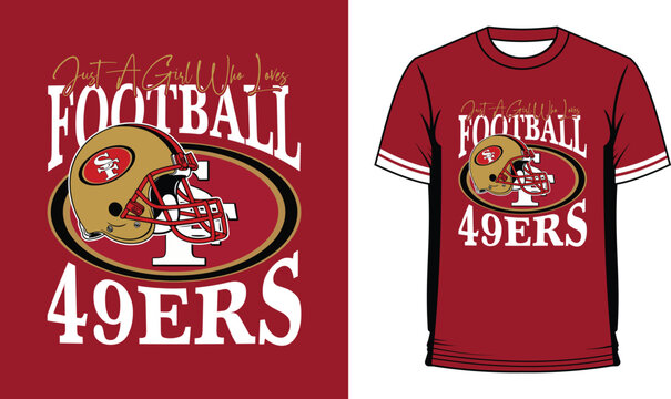 Just A Girl Who Loves Football 49ers T-Shirts Design