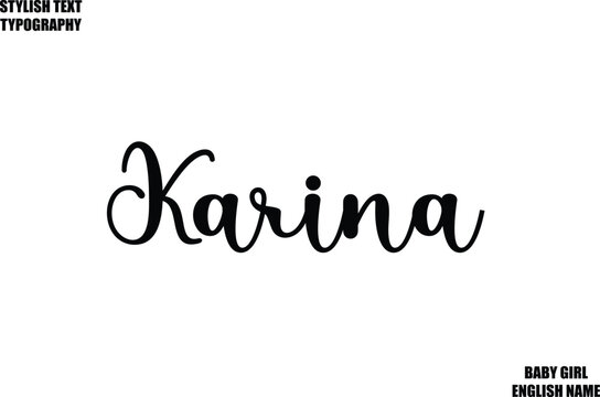 Female Name - in Stylish Cursive Typography Text Karina