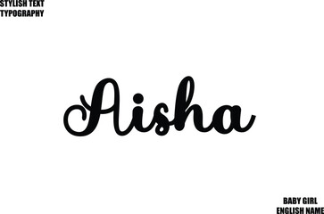 Female Name - in Stylish Cursive Typography Text  Aisha