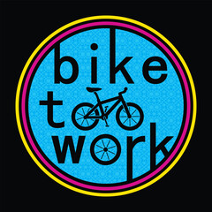 bike to work, slogan with silhouette illustration vector, vintage typography t shirt print
