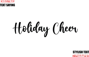 Stylish Calligraphic Lettering Inspirational Christmas Text Quote Holiday Cheer