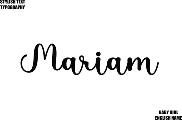 Mariam Female Name - in Stylish Cursive Typography Text