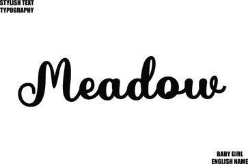 Female Name - in Stylish Cursive Typography Text Meadow