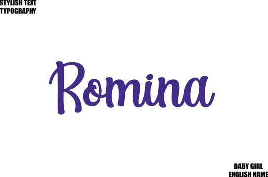Romina. Baby Girl Name Stylish Cursive Text Typography 