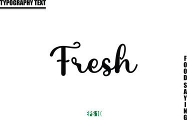 Stylish Text Typography Of Food Caption Fresh