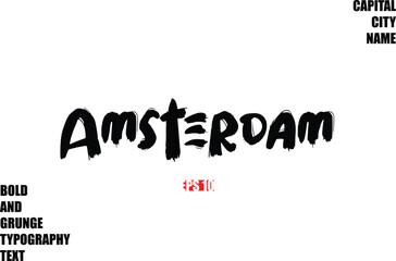 Amsterdam In Stylish Bold Rough Grunge Text Typography City Name