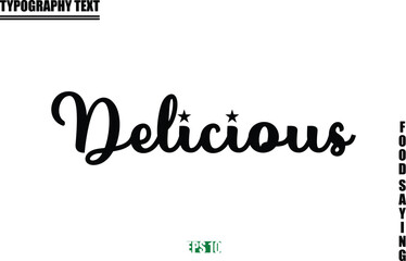 Stylish Text Typography Of Food Caption Delicious