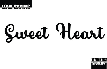 Beautiful Premium Typographic Text Love Quote Sweet Heart