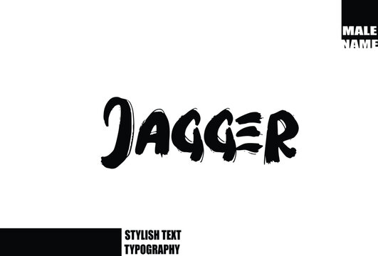Bold Grunge And Rough Brush Text Typography Of Baby Boy Name Jagger