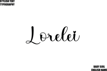 Baby Girl Name Stylish Cursive Text Typography Lorelei