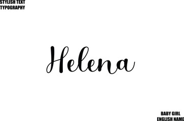 Helena Baby Girl Name Stylish Cursive Text Typography