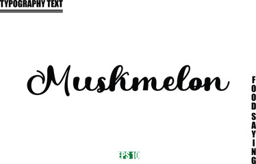 Stylish Text Typography Of Food Caption Muskmelon