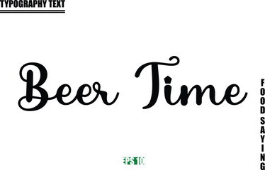 Stylish Text Typography Of Food Caption Beer Time