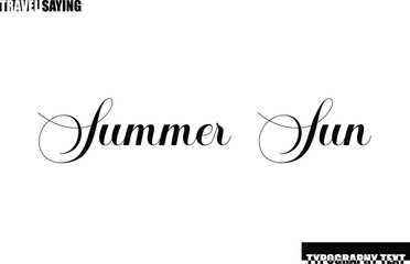 Travel Quote In Modern Text Typography Summer Sun