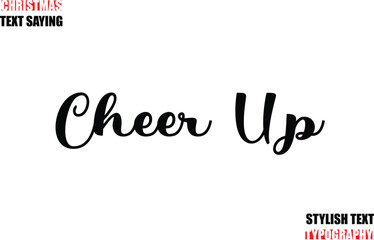Typescript Cursive Text Christmas Quote Cheer Up.