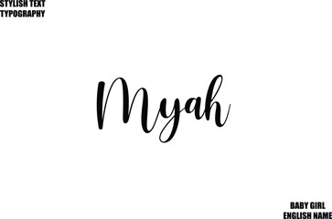 Baby Girl Name Stylish Cursive Text Typography Myah