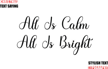 Typescript Cursive Text Christmas Quote All Is Calm All Is Bright