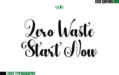 Cursive Text Lettering Eco Quote Zero Waste Start Now