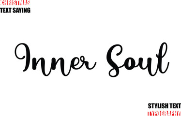 Stylish Calligraphic Lettering Inspirational Christmas Text Quote Inner Soul