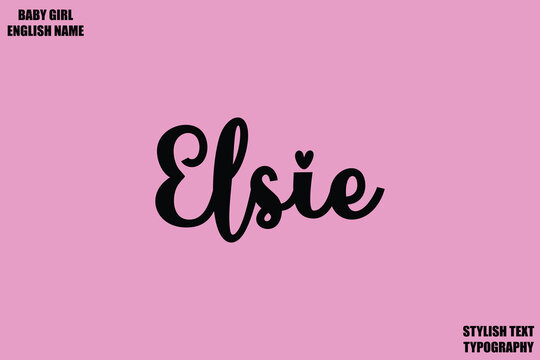 Female Name - in Stylish Cursive Typography Text Elsie