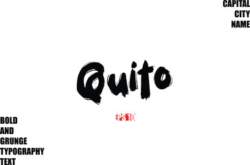 Quito Of City Name Modern Bold Rough Grunge Text Typography