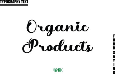 Stylish Text Typography Of Food Caption Organic Products