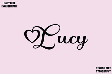 Female Name - in Stylish Cursive Typography Text Lucy