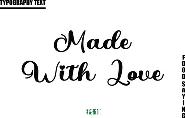 Stylish Text Typography Of Food Caption Made With Love