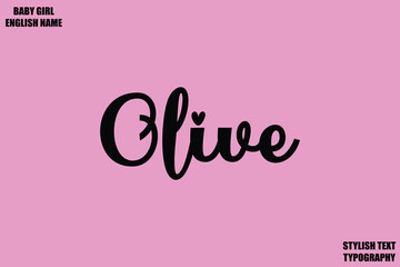 Olive Baby Girl Name Stylish Cursive Text Typography
