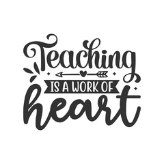 Teaching Is A Work Of Heart