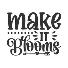 Make It Blooms