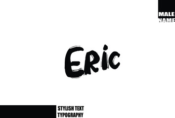 Baby Boy Name In Bold Grunge And Rough Typography Brush Text Eric