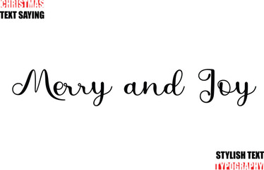Stylish Calligraphic Lettering Inspirational Christmas Text Quote Merry and Joy
