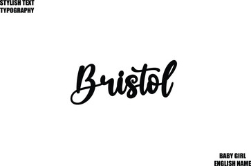 Baby Girl Name Stylish Cursive Text Typography Bristol.