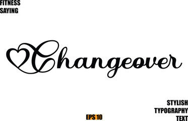 Stylish Cursive Text Lettering Fitness Saying Changeover