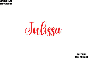 Baby Girl Name Stylish Cursive Text Typography  Julissa