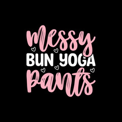 Messy Bun Yoga Pants