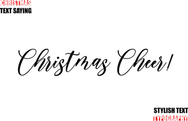Typescript Cursive Text Christmas Quote Christmas Cheer!.
