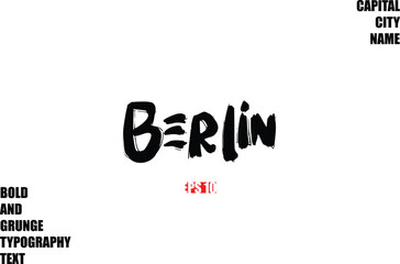 Berlin In Stylish Bold Rough Grunge Text Typography City Name