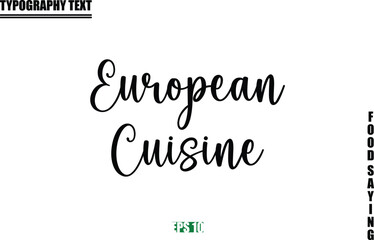 Stylish Text Typography Of Food Caption European Cuisine
