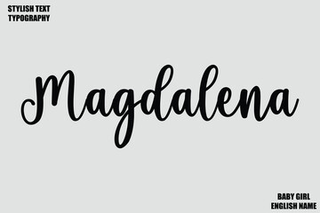 Baby Girl Name Stylish Cursive Text Typography Magdalena.