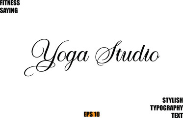 Stylish Cursive Text Lettering Fitness Saying Yoga Studio