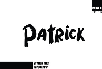 Baby Boy Name In Bold Grunge And Rough Typography Brush Text Patrick