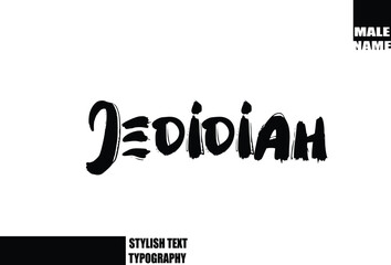 Bold Grunge And Rough Brush Text Typography Of Baby Boy Name Jedidiah