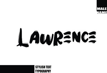 Lawrence Baby Boy Name In Bold Grunge And Rough Brush Text Typography